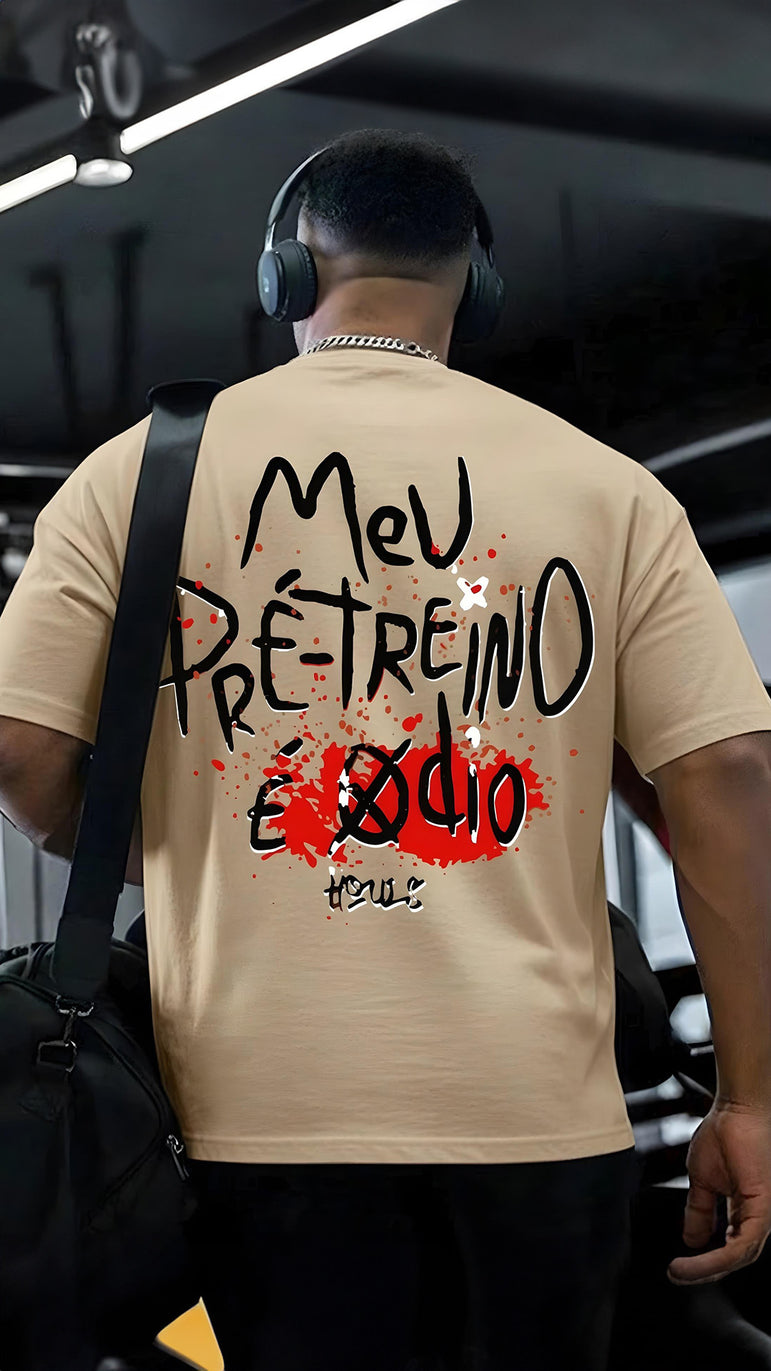 CAMISETA MASCULINA MEU PRÉ-TREINO É ÓDIO