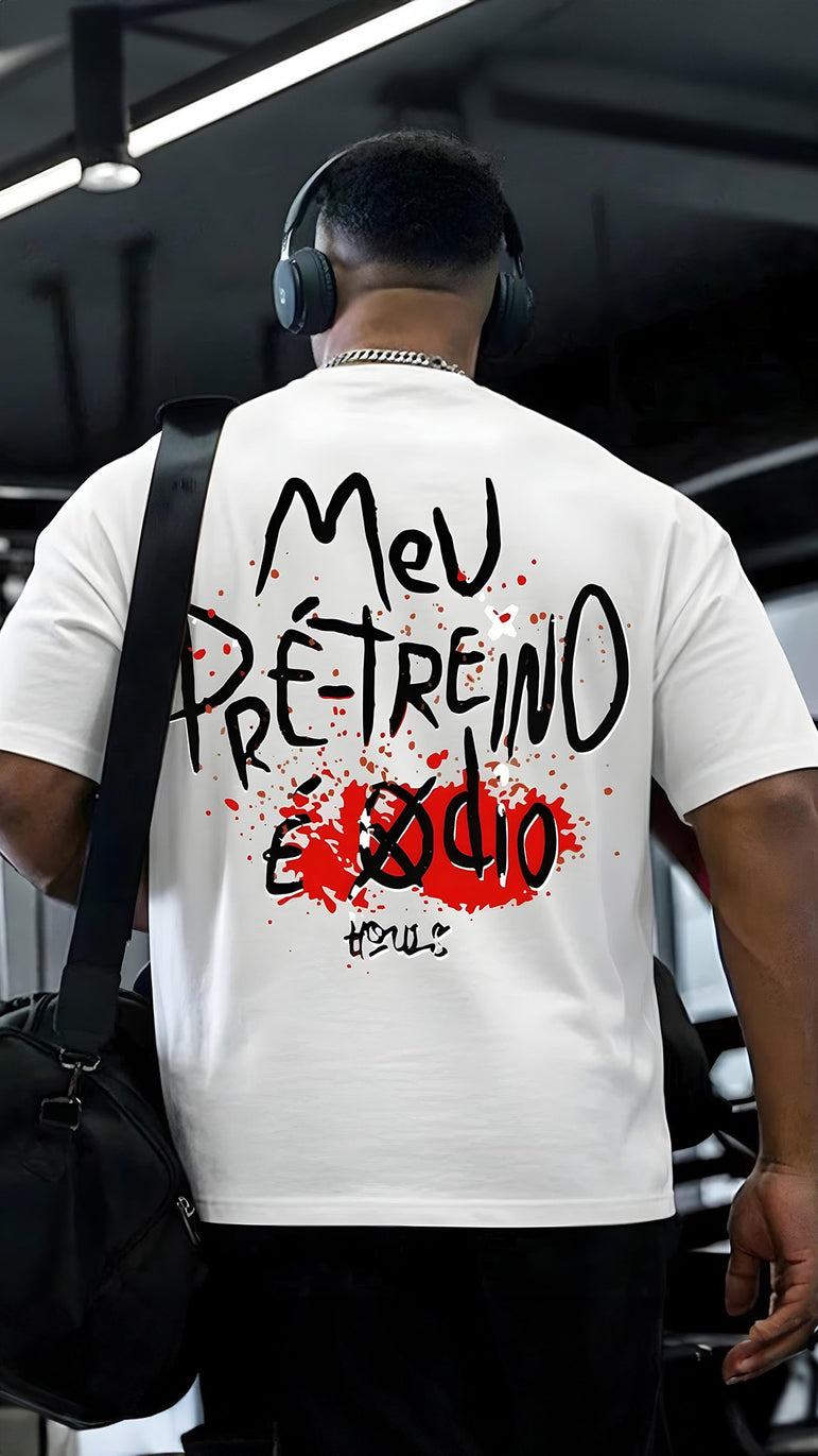 CAMISETA MASCULINA MEU PRÉ-TREINO É ÓDIO
