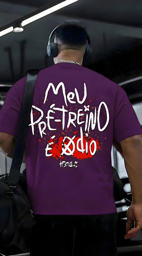 CAMISETA MASCULINA MEU PRÉ-TREINO É ÓDIO