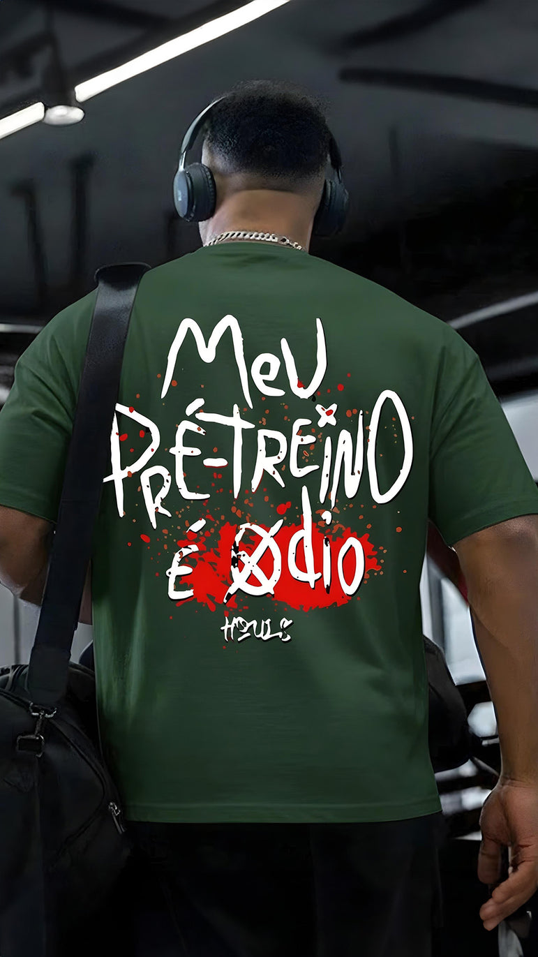 CAMISETA MASCULINA MEU PRÉ-TREINO É ÓDIO