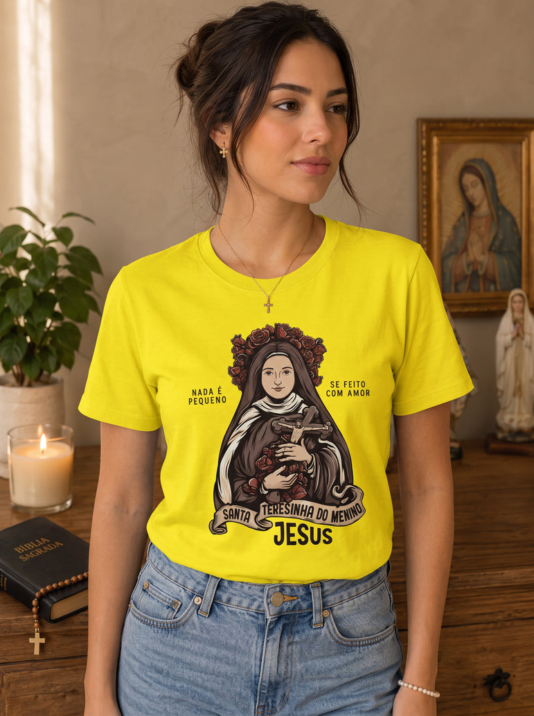 Camiseta Feminina Santa Teresinha do Menino Jesus – Nada é Pequeno se Feito com Amor