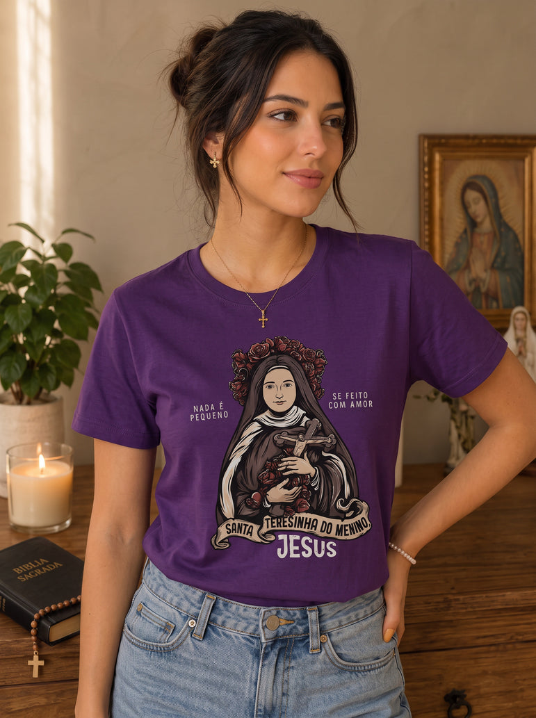 Camiseta Feminina Santa Teresinha do Menino Jesus – Nada é Pequeno se Feito com Amor