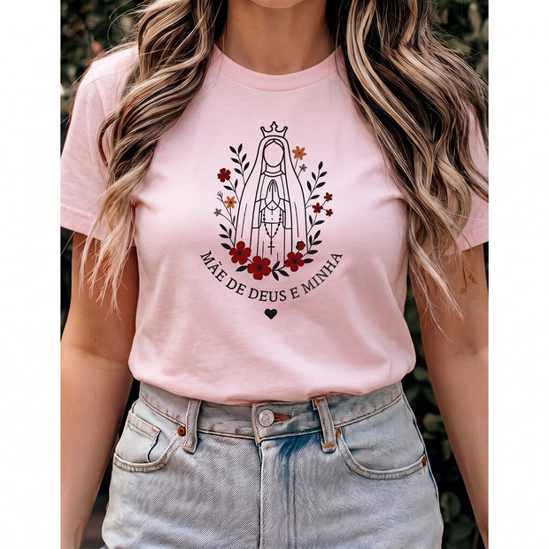 Camiseta Mãe de Deus e Minha Feminina Rosa